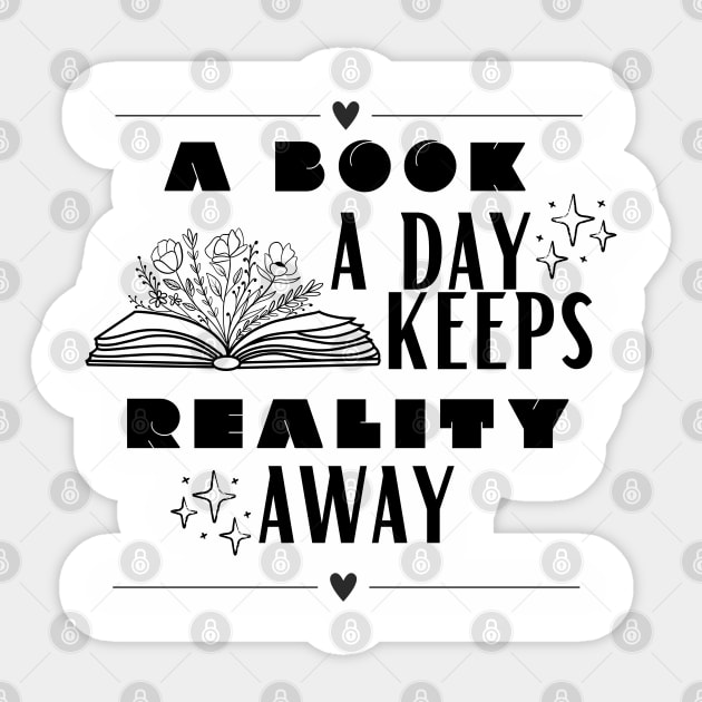 a book a day keeps reality away Sticker by ygxyz